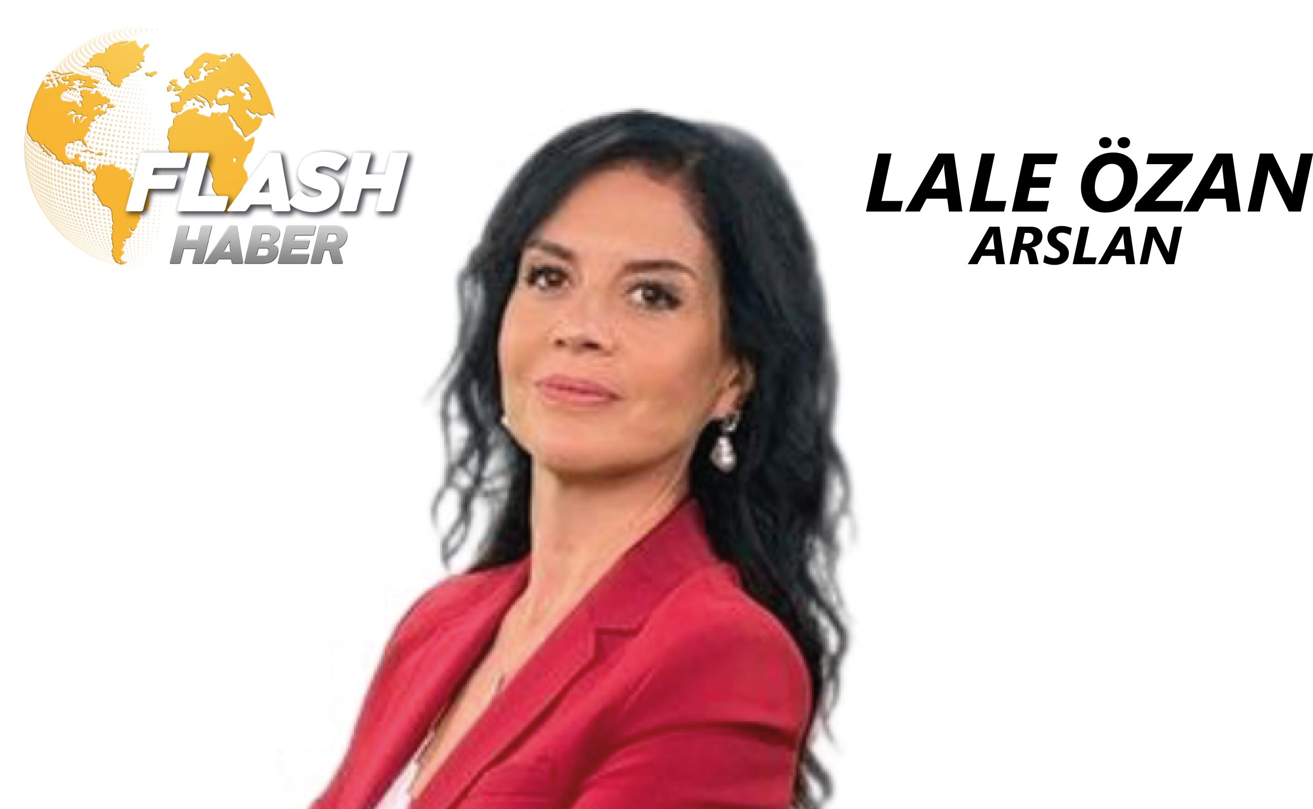 LALE ÖZAN ARSLAN FLASH HABER TV AİLESİNE KATILDI.